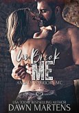 UnBreak Me (Angels Warriors MC, #3) (eBook, ePUB)