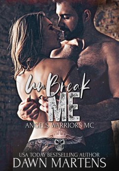 Cover UnBreak Me (Angels Warriors MC, #3) (eBook, ePUB)