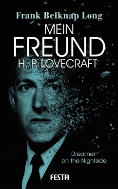 Mein Freund H. P. Lovecraft (eBook, ePUB) - Long, Frank Belknap; Lovecraft, H. P.