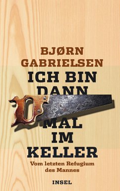 Ich bin dann mal im Keller (eBook, ePUB) - Gabrielsen, Bjørn