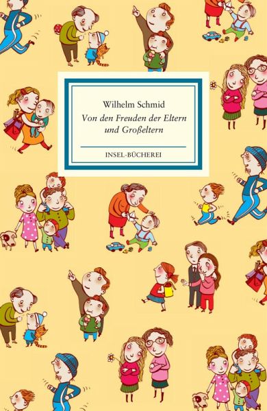 Von den Freuden der Eltern und Großeltern (eBook, ePUB) Von den Freuden der Eltern und Großeltern (eBook, ePUB)