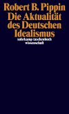 Die Aktualität des Deutschen Idealismus (eBook, ePUB)