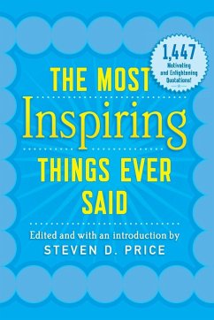 The Most Inspiring Things Ever Said - Price, Steven (University of Wales Bangor)