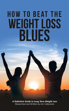 How to Beat the Weight Loss Blues - Cabeceiras, Jim