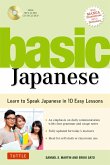 Basic Japanese: Learn to Speak Japanese in 10 Easy Lessons (Fully Revised and Expanded with Manga Illustrations, Audio Downloads & Jap