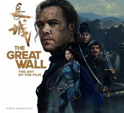 The Great Wall: The Art of the Film - Bernstein, Abbie