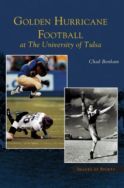 Golden Hurricane Football at the University of Tulsa - Bonham, Chad