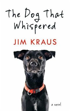 The Dog That Whispered - Kraus, Jim