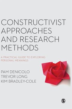 Constructivist Approaches and Research Methods - Denicolo, Pam;Long, Trevor;Bradley-Cole, Kim