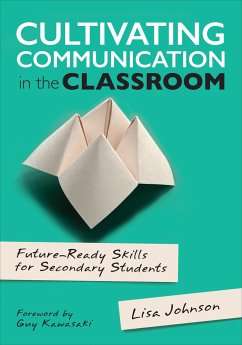 Cultivating Communication in the Classroom - Johnson, Lisa Ann