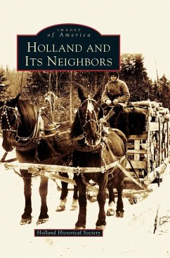 Holland and Its Neighbors - Holland Historical Society