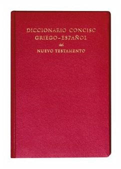 Diccionario Conciso Griego-Espanol del Nuevo Testamento - Tamez, Elsa