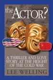 The Actor? A Thriller and Love Story at the Height of the Cold War
