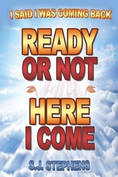 Ready or Not Here I Come - Stephens, S. J.