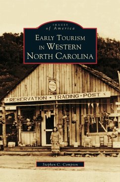 Early Tourism in Western North Carolina - Compton, Steve C.