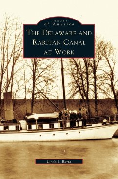 Delaware and Raritan Canal at Work - Barth, Linda J.