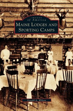 Maine Lodges and Sporting Camps - Wilson, Donald A.