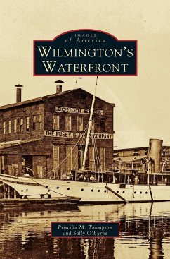 Wilmington's Waterfront - Thompson, Priscilla M.; O'Byrne, Sally