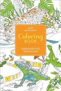 Posh Panorama Adult Coloring Book: Rainforests Unfurled - Andrews Mcmeel Publishing