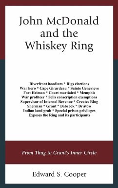 John McDonald and the Whiskey Ring - Cooper, Edward S.