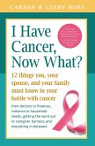 I Have Cancer, Now What?