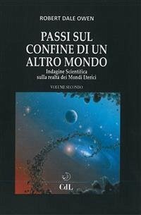 Passi sul Confine di un altro Mondo (eBook, ePUB) - Dale Owen, George