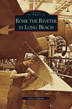 Rosie the Riveter in Long Beach - Schipske, Gerrie