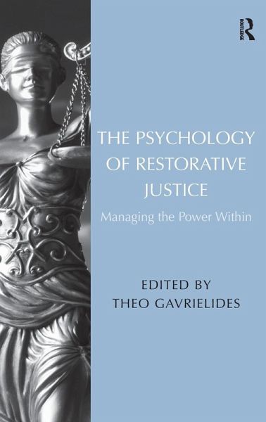 The Psychology of Restorative Justice The Psychology of Restorative Justice