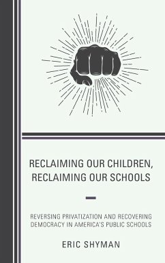 Reclaiming Our Children, Reclaiming Our Schools - Shyman, Eric