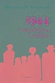 1944 - A Year Without Goodbyes