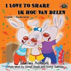 I Love to Share Ik hou van delen I Love to Share Ik hou van delen