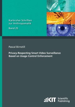 Privacy-Respecting Smart Video Surveillance Based on Usage Control Enforcement - Birnstill, Pascal