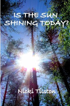 Is The Sun Shining Today? - Tilston, Nicki