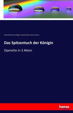 Das Spitzentuch der Königin - Bohrmann-Riegen, Heinrich;Genée, Richard;Strauss, Johann
