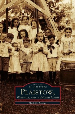 Plaistow, Westville, and the North Parish - Foynes, Mark C.