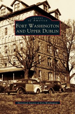 Fort Washington and Upper Dublin - Historical Society of Fort Washington; Historical Society of F