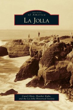 La Jolla - Olten, Carol; Kuhn, Heather; La Jolla Historical Society