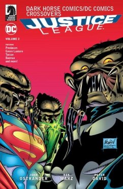 Dark Horse Comics/DC Comics: Justice League Volume 2 - Marz, Ron; David, Peter; Ostrander, John