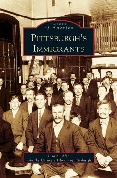 Pittsburgh's Immigrants - Alzo, Lisa A.