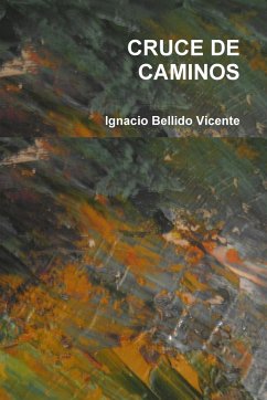 CRUCE DE CAMINOS - Bellido Vicente, Ignacio