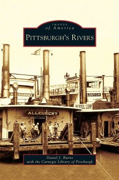 Pittsburgh's Rivers - Burns, Daniel J.