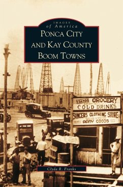 Ponca City and Kay County Boom Towns - Franks, Clyda; Franks, Clyde R.