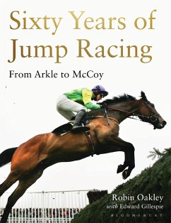 Sixty Years of Jump Racing - Oakley, Robin