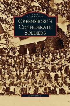 Greensboro's Confederate Soldiers - Moore, Carol