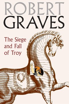 The Siege And Fall Of Troy - Graves, Robert
