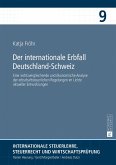 Der internationale Erbfall Deutschland-Schweiz