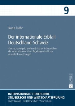 Der internationale Erbfall Deutschland¿Schweiz - Fröhr, Katja