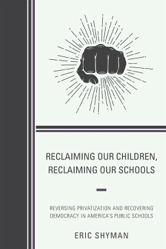 Reclaiming Our Children, Reclaiming Our Schools - Shyman, Eric