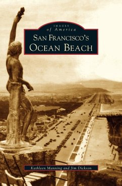 San Francisco's Ocean Beach - Manning, Kathleen; Dickson, Jim