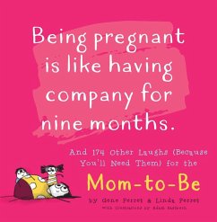 Being Pregnant Is Like Having Company for Nine Months - Perret, Gene; Perret, Linda